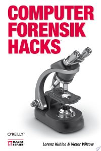 Computer-Forensik Hacks : (Buch mit E-Book)